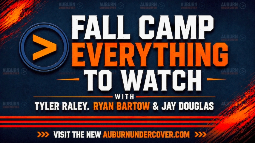 Auburn Undercover Podcast: Things to watch heading into fall camp